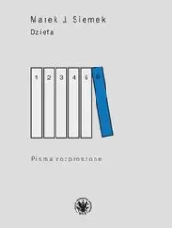 Dzieła. Tom 6. Pisma rozproszone - Marek J. Siemek