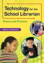 Technology for the School Librarian - William Scheeren