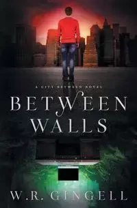Between Walls - Gingell W.R.