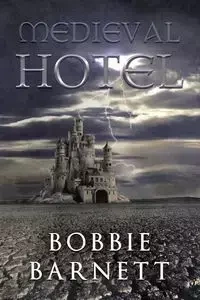 Medieval Hotel - Bobbie Barnett