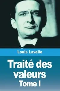Traité des valeurs - Lavelle Louis