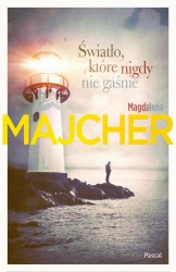 eBook Światło, które nigdy nie gaśnie - Magdalena Majcher epub mobi