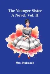 The Younger Sister - Hubback Mrs.