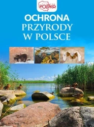 Ochrona przyrody w Polsce. Wydawnictwo Dragon - opracowanie zbiorowe
