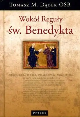 Wokół Reguły Św.Benedykta Tw - Tomasz M.dąbek Osb