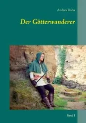 Der Götterwanderer - Andrea Rohn