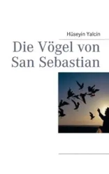 Die Vögel von San Sebastian - Yalcin Hüseyin