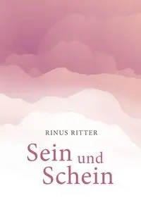 Sein und Schein - Ritter Rinus