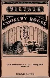 Jam Manufacture - Its Theory and Practice - William C. Jago