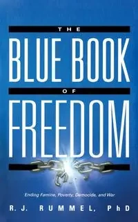 The Blue Book of Freedom - Rummel R.J.