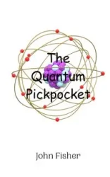 The Quantum Pickpocket - John Fisher