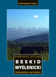 Beskid Myślenicki. Przewodnik kulturowy - Dariusz Dyląg