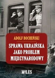 Sprawa ukraińska jako problem międzynarodowy - Adolf Bocheński