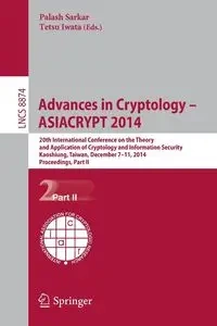 Advances in Cryptology -- ASIACRYPT 2014 - Sarkar Palash