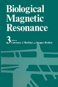 Biological Magnetic Resonance Volume 3 - Lawrence J. Berliner