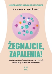Żegnajcie, zapalenia! - Sandra Monino