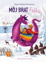Mój brat Feliks - Regina Golińska-Barancewicz, Anna Łazowska