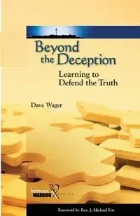 Beyond the Deception - Dave Wager