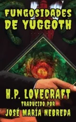 Las Fungosidades de Yuggoth - Lovecraft H.P.