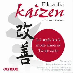 audiobook Filozofia Kaizen. Jak mały krok może zmienić Twoje życie - Robert Maurer