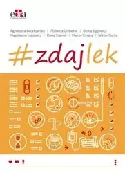zdajlek - B. Łęgowicz, M. Grobelna, A. Gaczkowska, M. Staniek, M. Łęgowicz, M. Strojny, W. Suchy