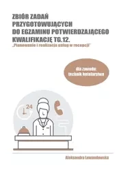 Zbiór zadań przyg. do egz. potwierdzającego TG.12. - praca zbiorowa