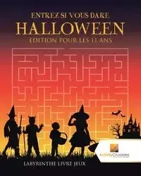 Entrez Si Vous Dare Halloween Edition Pour Les 11 Ans - Activity Crusades