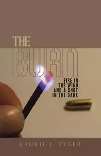 THE BURN - Tyger Laurie J.