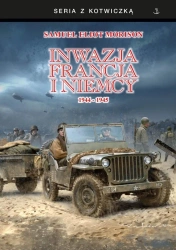 Inwazja na Francję i Niemcy 1944-1945 - Samuel Eliot Morison