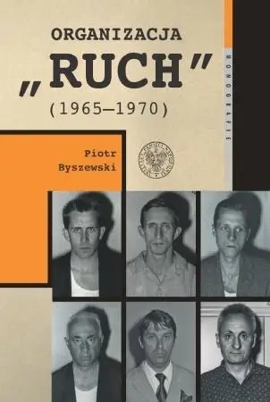 Organizacja Ruch (1965-1970) - Piotr Byszewski