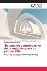 Sistema de control pasivo de orientación para un picosatélite - Miguel Antonio Avila Angulo