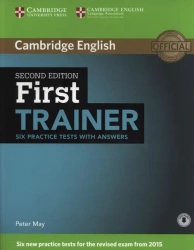 First Trainer 2ed Six Practice Tests with answers with Audio - Peter May
