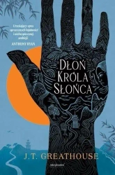 Kroniki Olchy T.1 Dłoń Króla Słońca - J.T. Greathouse