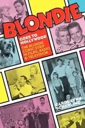 Blondie Goes to Hollywood - Carol Lynn Scherling