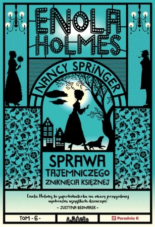 Sprawa tajemniczego zniknięcia księżnej. Enola Holmes - Nancy Springer