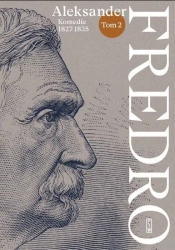 Komedie (1855-1868) T.2 - Aleksander Fredro