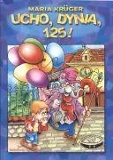 Ucho, dynia, sto dwadzieścia pięć! SIEDMIORÓG - Maria Kruger