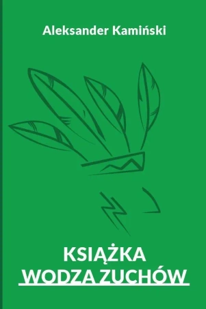 Książka wodza zuchów - Aleksander Kamiński