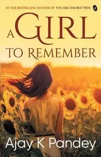 A Girl to Remember - Pandey K Ajay