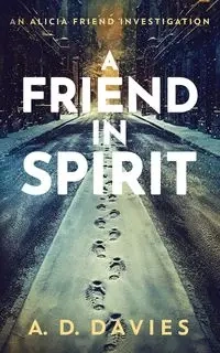 A Friend in Spirit - Davies A.D.