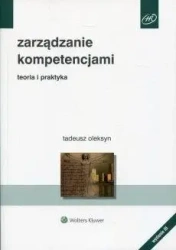 Zarządzanie kompetencjami. Teoria i praktyka - Tadeusz Oleksyn