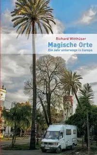Magische Orte - Richard Witthüser