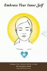 Embrace Your Inner Self - Patel Sangita