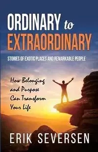 Ordinary to Extraordinary - Erik Seversen