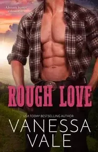 Rough Love - Vanessa Vale