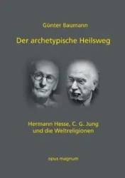 Der archetypische Heilsweg - Baumann Günter