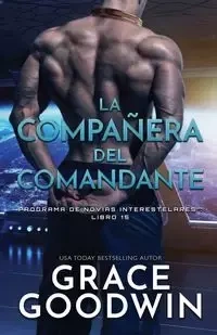 La compañera del comandante - Grace Goodwin