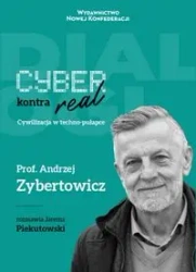 Cyber kontra real - Andrzej Zybertowicz, Jerema Piekutowski