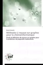 Méthodes à noyaux sur graphes pour la chémoinformatique - GAUZERE-B