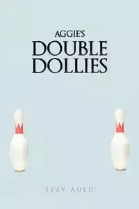 Aggie's Double Dollies - Auld Izzy